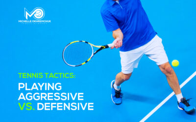 Tennis Tactics: Playing Aggressive vs. Defensive