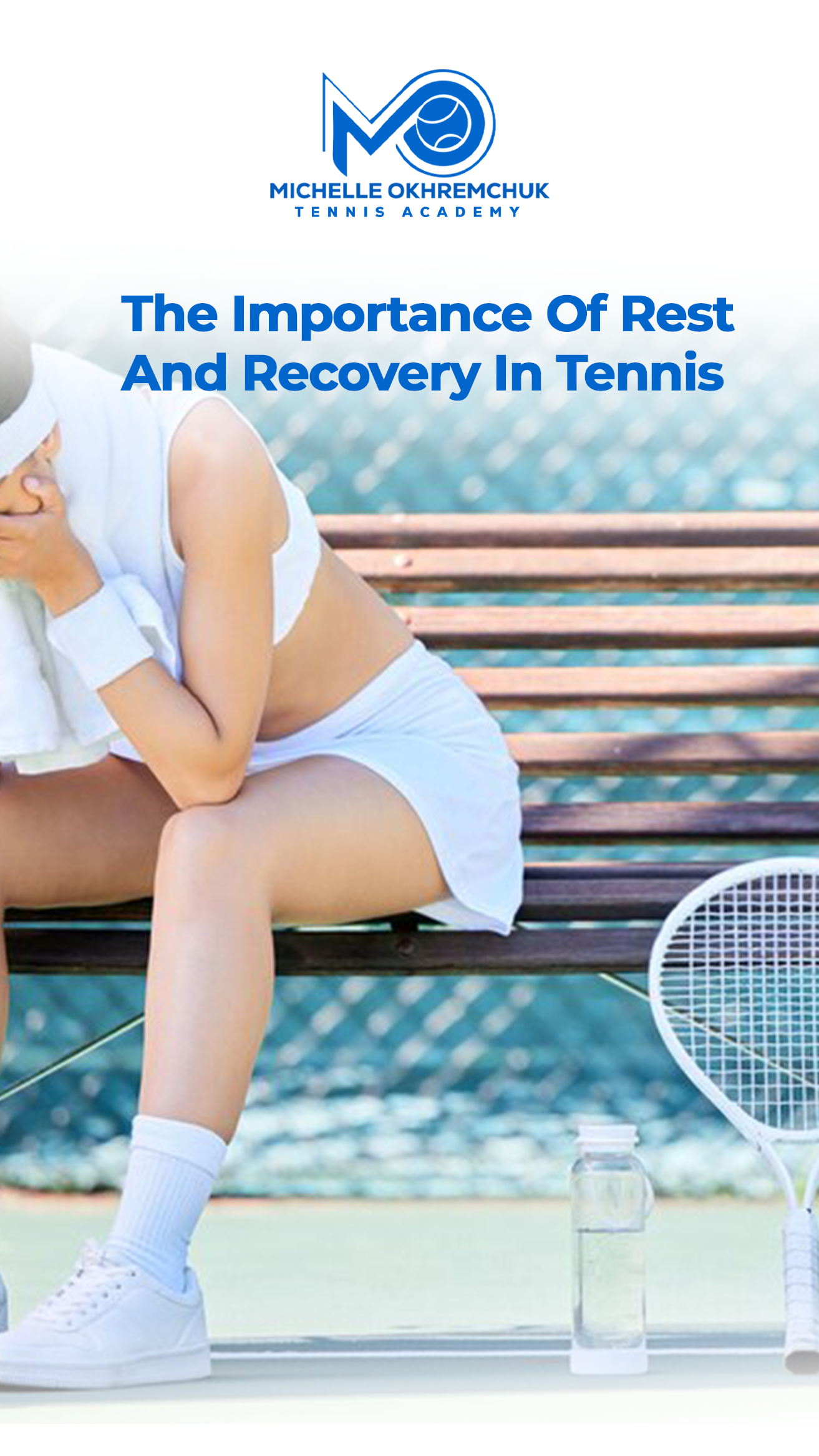 The Importance of Rest and Recovery in Tennis Training - Mo Tennis Training Academy