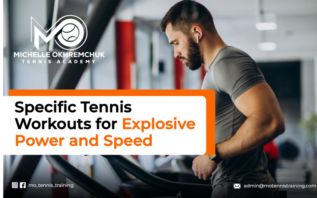 Specific Tennis Workouts for Explosive Power and Speed - Mo Tennis Training Academy