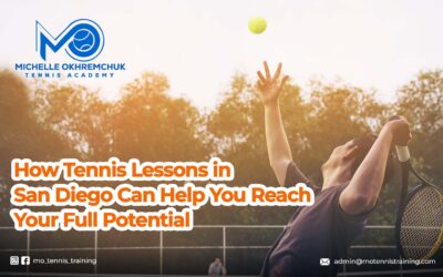 How Tennis Lessons in San Diego Can Help You Reach Your Full Potential