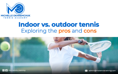 Indoor vs. Outdoor Tennis: Exploring the Pros and Cons