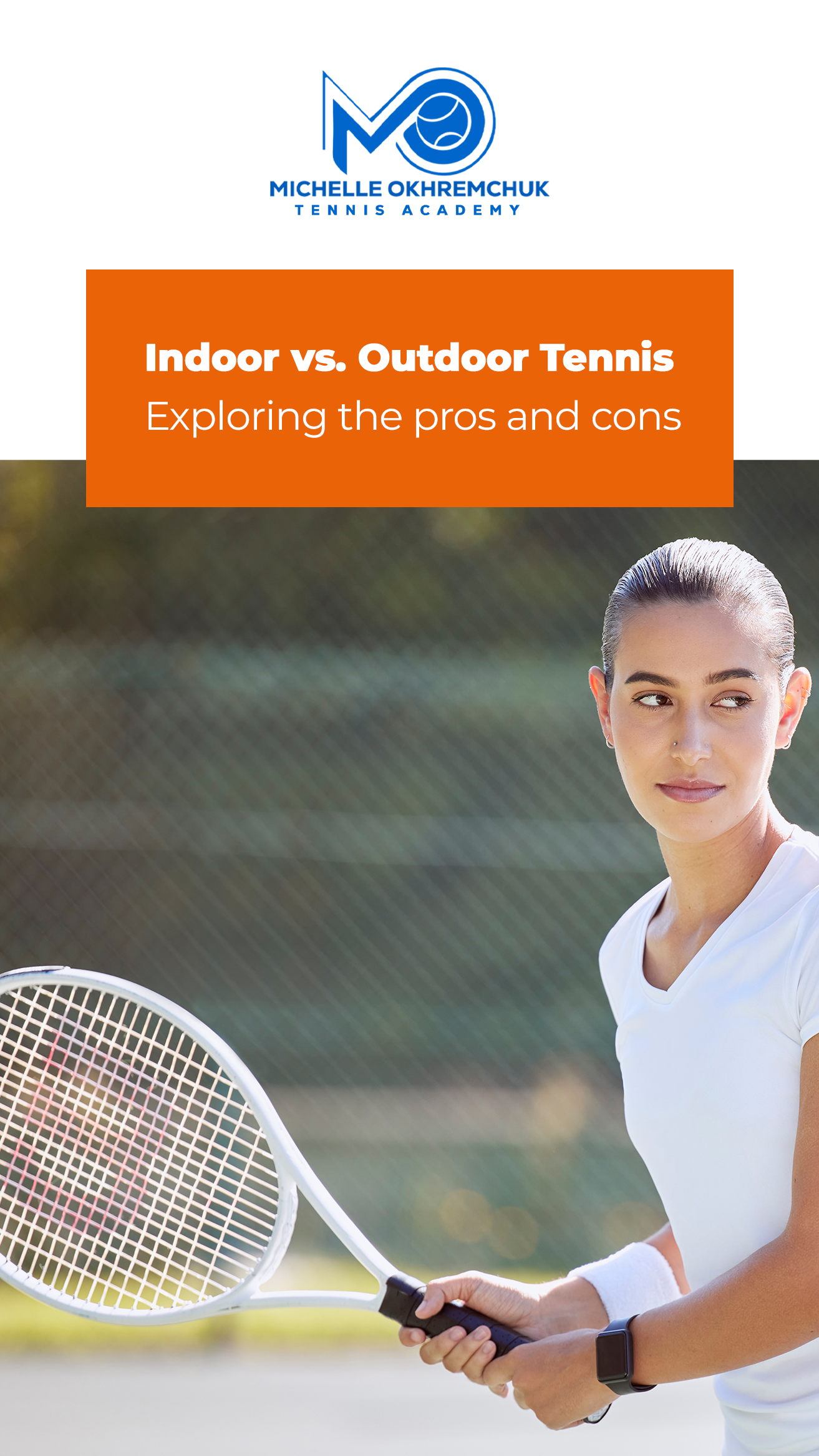 Indoor vs. Outdoor Tennis: Exploring the Pros and Cons - Mo Tennis Training Academy