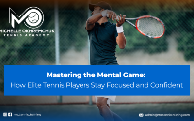 Mastering the Mental Game: How Elite Tennis Players Stay Focused and Confident