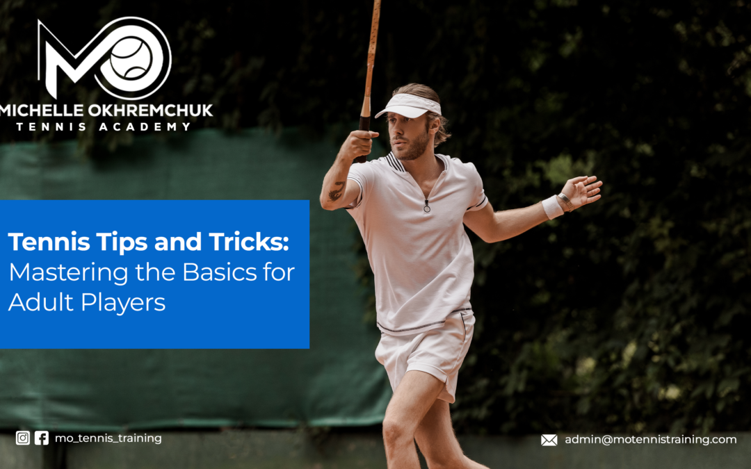 Tennis Tips and Tricks: Mastering the Basics for Adult Players