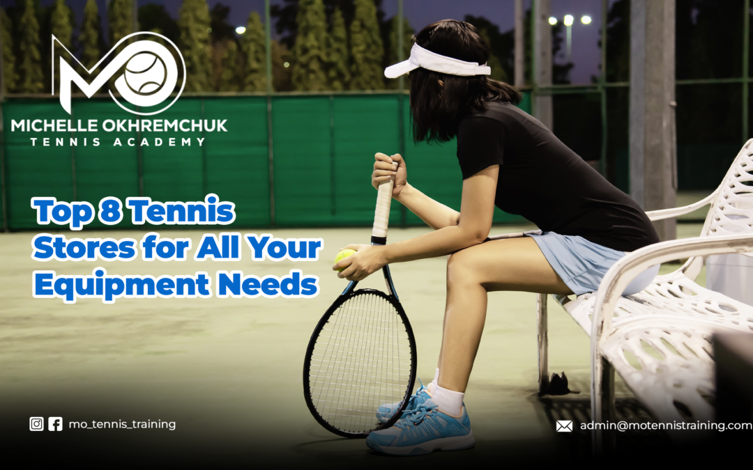 Top 8 Tennis Stores for All Your Equipment Needs - Mo Tennis Training Academy