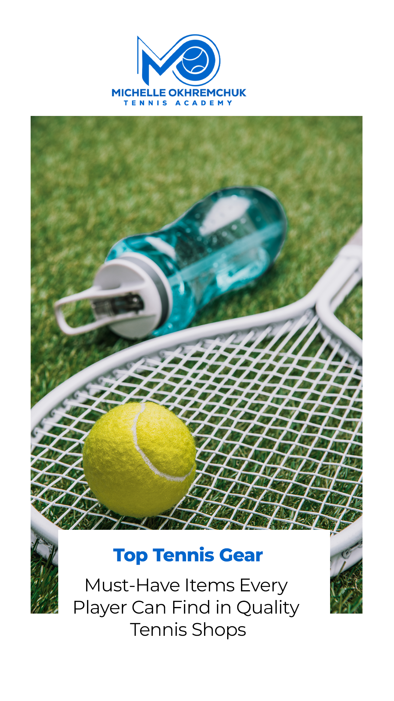 Top Tennis Gear Must-Have Items Every Player Can Find in Quality Tennis Shops - Mo Tennis Training Academy