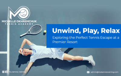 Unwind, Play, Relax: Exploring the Perfect Tennis Escape at a Premier Resort