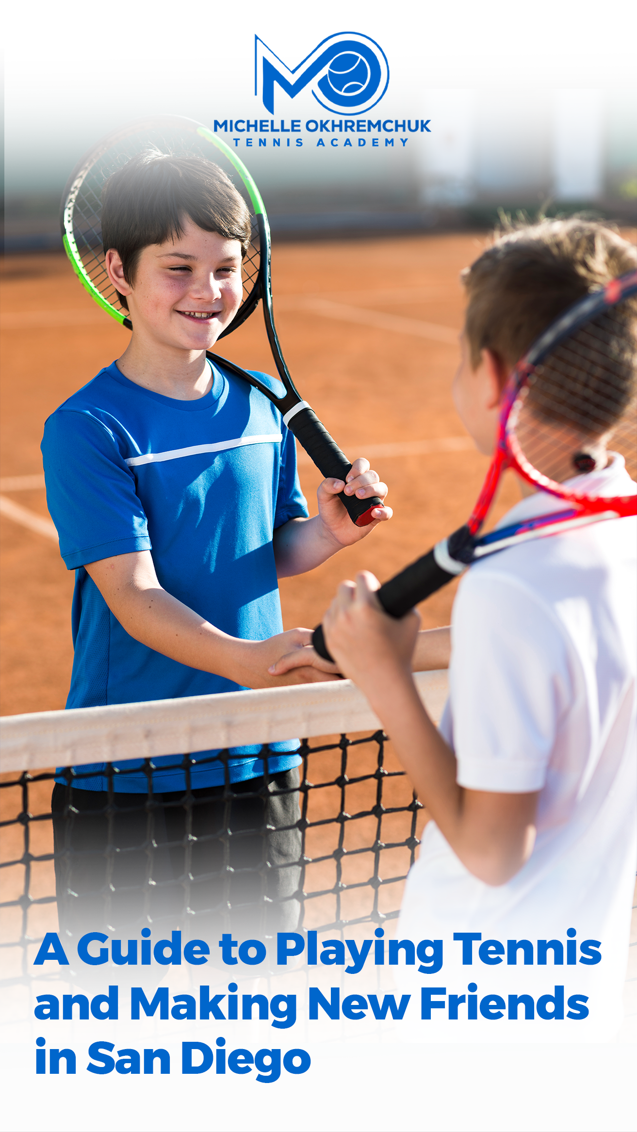 A Guide to Playing Tennis and Making New Friends in San Diego - Mo Tennis Training Academy