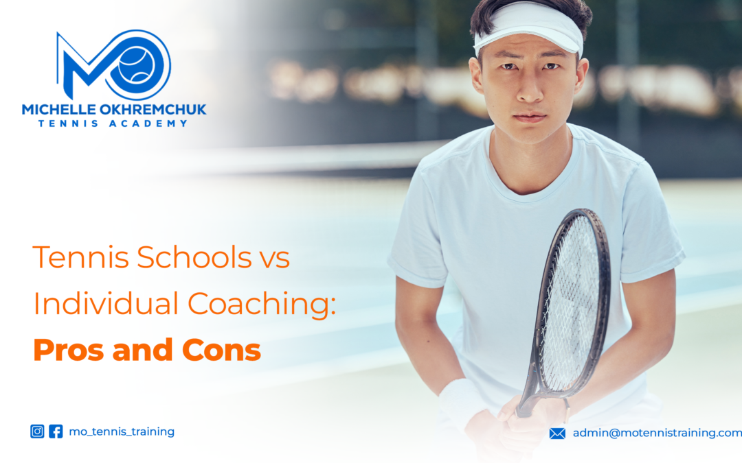 Tennis Schools vs Individual Coaching Pros and Cons - Mo Tennis Training Academy